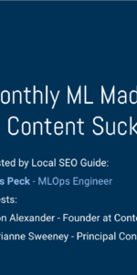 Live Webinar Recap – AI Content Sucks: A Discussion [Monthly ML Madness]